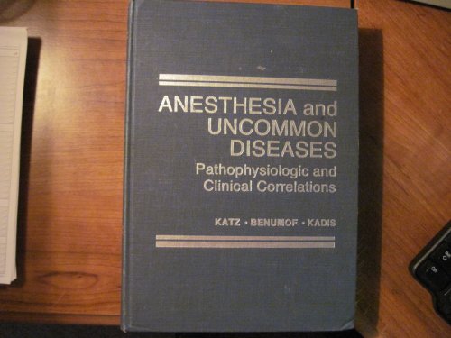 Stock image for Anesthesia and Uncommon Diseases: Pathophysiologic and Clinical Correlations for sale by Irish Booksellers