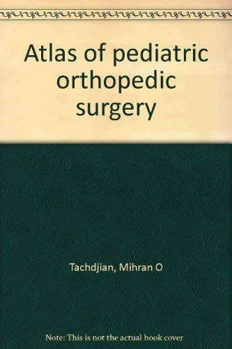 Imagen de archivo de Atlas of Pediatric Orthopedic Surgery a la venta por Better World Books Ltd
