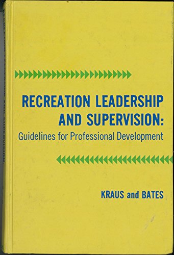 Imagen de archivo de Recreation Leadership and Supervision : Guidelines for Professional Development a la venta por Better World Books