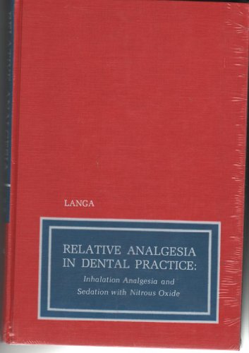 Imagen de archivo de Relative analgesia in dental practice: Inhalation analgesia and sedation with nitrous oxide a la venta por HPB-Red