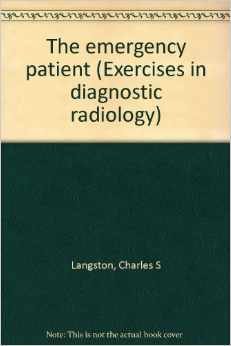 Beispielbild fr Exercises in Diagnostic Radiology: The Emergency Patient v. 7 zum Verkauf von Better World Books