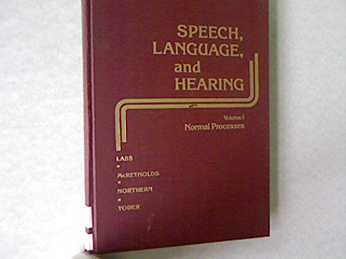Speech, Language, and Hearing (3 Volumes) (9780721656342) by Norman J. Lass; Leija V. McReynolds; Jerry L. Northern; David E. Yoder