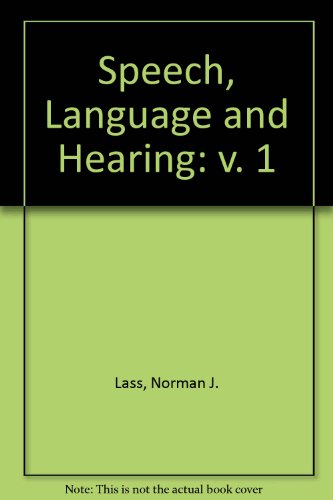 Beispielbild fr Speech, Language and Hearing: Normal Processes and Clinical Disorders, 1 zum Verkauf von ThriftBooks-Dallas