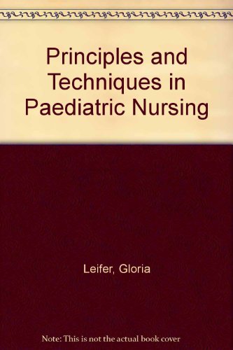 Imagen de archivo de Principles and techniques in pediatric nursing a la venta por Wonder Book