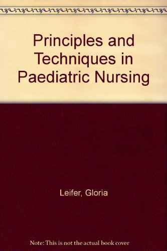 Stock image for Principles and techniques in pediatric nursing for sale by Wonder Book