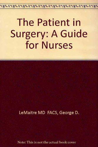 Stock image for The Patient in Surgery: A Guide for Nurses for sale by HPB-Red