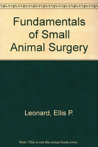 Imagen de archivo de Fundamentals of Small Animal Surgery a la venta por POQUETTE'S BOOKS