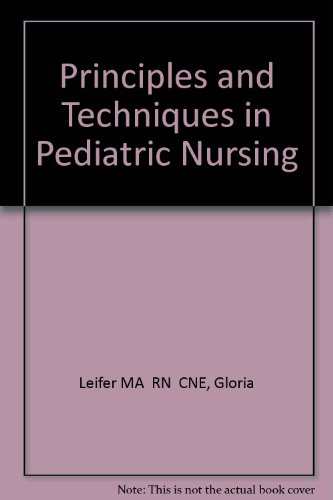 Imagen de archivo de Principles and Techniques in Pediatric Nursing a la venta por HPB-Red