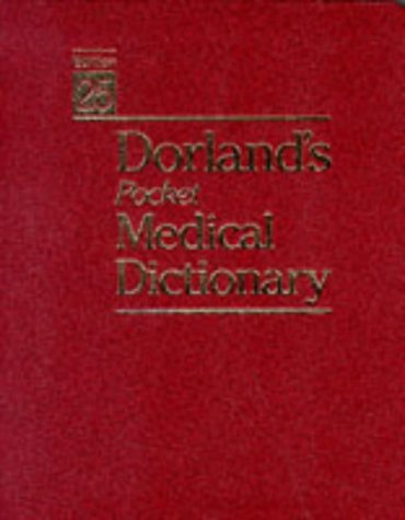 Imagen de archivo de Dorland's Pocket Medical Dictionary (Dorland's Pocket Medical Dictionary, 25th ed) a la venta por Wonder Book