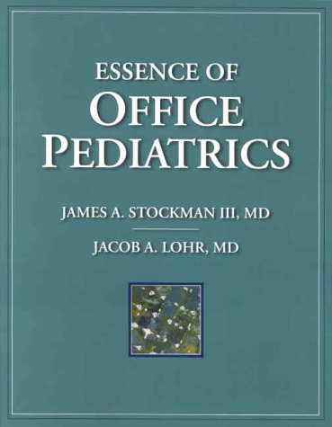 9780721658452: Essence of Office Pediatrics