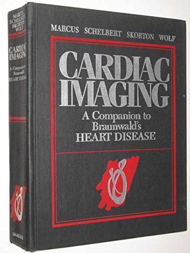 Beispielbild fr Cardiac Imaging. A Companion to Braunwald's Heart Disease. Consulting Editor: Eugene Braunwald. (Designer: Joan Wendt. Illustration Coordinator: Walt Verbitski). zum Verkauf von HENNWACK - Berlins grtes Antiquariat