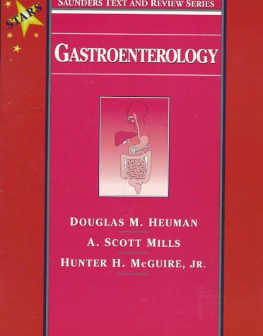 Gastroenterology - Heuman MD, Douglas M., Mills MD, Scott, McGuire Jr. MD, Hunter H.