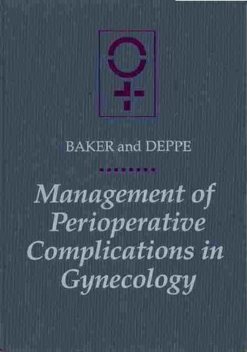 Management of Perioperative Complications in Gynecology - Vicki V. Baker MD, Gunter Deppe MD