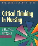 Beispielbild fr Critical Thinking in Nursing : A Practical Approach zum Verkauf von Better World Books