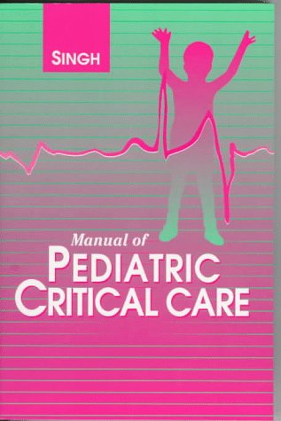 Stock image for Manual of Pediatric Critical Care for sale by SecondSale