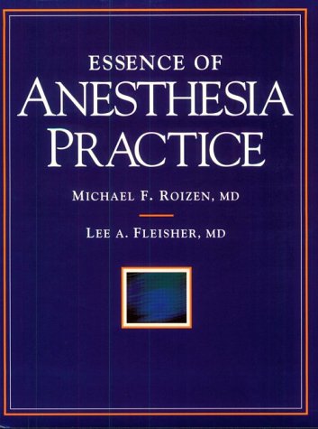 Beispielbild fr Essence of Anesthesia Practice zum Verkauf von ThriftBooks-Dallas