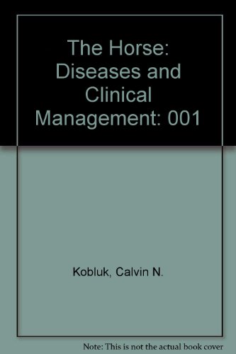 9780721659831: The Horse: Diseases and Clinical Management: 001