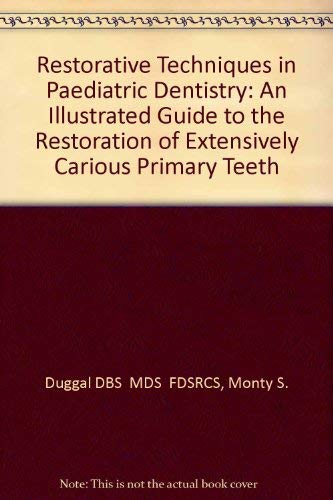 9780721660073: Restorative Techniques in Paediatric Dentistry: An Illustrated Guide to the Restoration of Extensively Carious Primary Teeth