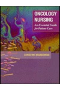 Stock image for Oncology Nursing: An Essential Guide for Patient Care for sale by Books From California