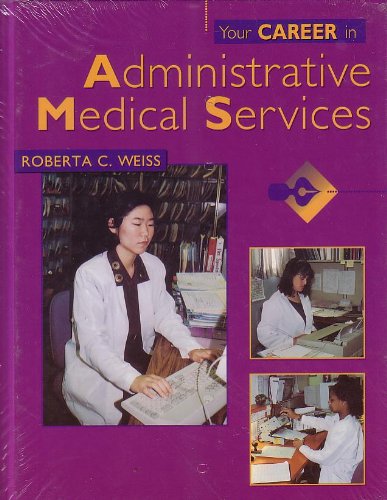 Stock image for Your Career in Administrative Medical Services, 1e for sale by Anderson Book