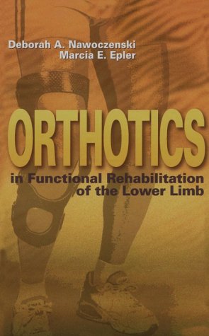 Beispielbild fr Orthotics in Functional Rehabilitation of the Lower Limb zum Verkauf von Better World Books