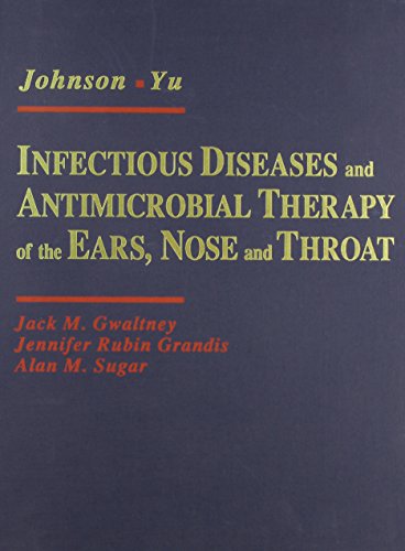 Imagen de archivo de Infectious Disease and Antimicrobial Therapy of the Ears, Nose and Throat a la venta por Phatpocket Limited