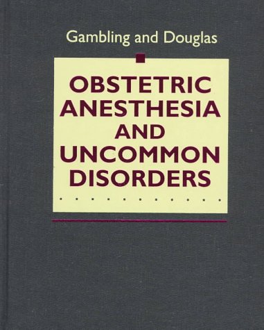 Imagen de archivo de Obstetric Anesthesia and Uncommon Disorders a la venta por Rob the Book Man