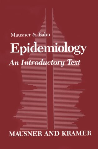 Imagen de archivo de Mausner and Bahn Epidemiology : An Introductory Text a la venta por Better World Books