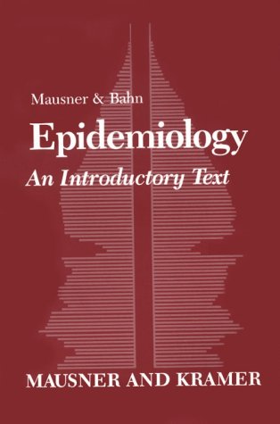 Stock image for Mausner and Bahn Epidemiology : An Introductory Text for sale by Better World Books