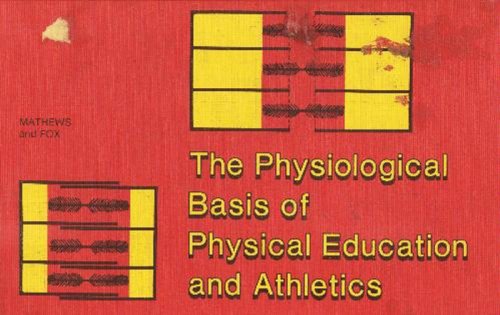 Imagen de archivo de The Physiological Basis of Physical Education and Athletics a la venta por Better World Books