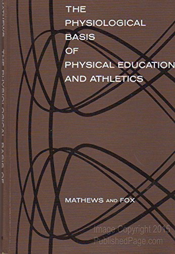 9780721661858: Physiological Basis of Physical Education and Athletics