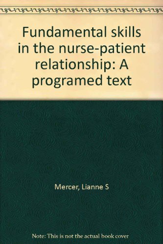 9780721662664: Fundamental skills in the nurse-patient relationship;: A programmed text