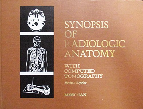 Imagen de archivo de Synopsis of Radiologic Anatomy, with Computed Tomography. Revised Reprint a la venta por Rob the Book Man