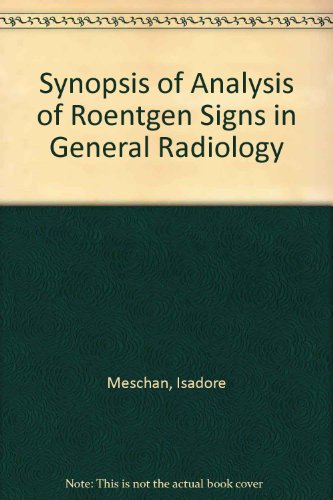 Stock image for Synopsis of Analysis of roentgen signs in general radiology for sale by HPB-Red