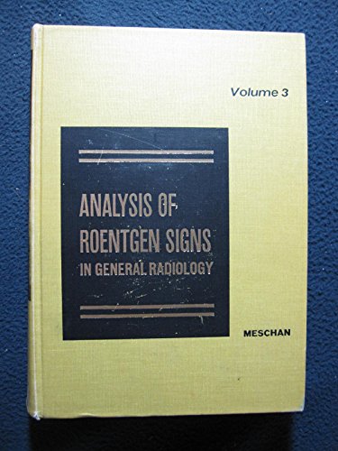 Beispielbild fr Analysis of Roentgen Signs in General Radiology: v. 3 zum Verkauf von ThriftBooks-Atlanta