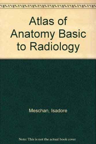 9780721663081: Atlas of Anatomy Basic to Radiology: v. 1