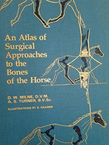 9780721663623: Atlas of Surgical Approaches to the Bones of the Horse