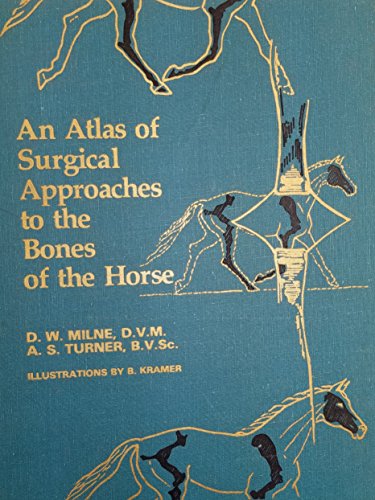 9780721663623: Atlas of Surgical Approaches to the Bones of the Horse