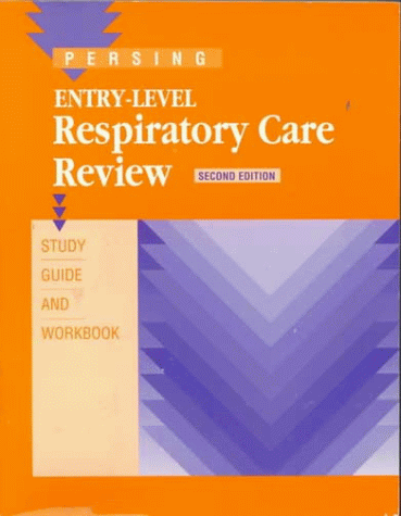 Entry-Level Respiratory Care Review: Study Guide and Workbook (9780721664262) by Gary Persing