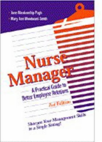 9780721664453: Nurse Manager: A Practical Guide to Better Employee Relations
