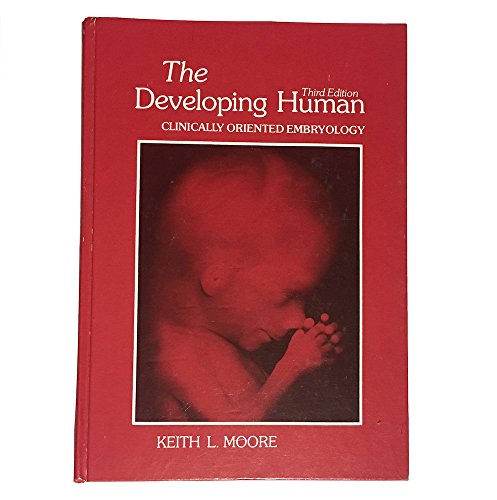 Beispielbild fr The developing human: Clinically oriented embryology zum Verkauf von Wonder Book