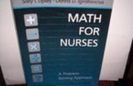 Stock image for Math for Nurses: A Problem Solving Approach for sale by Campbell Bookstore