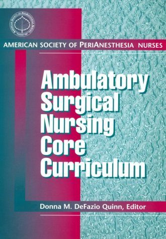 Stock image for Ambulatory Surgical Nursing Core Curriculum for sale by Better World Books