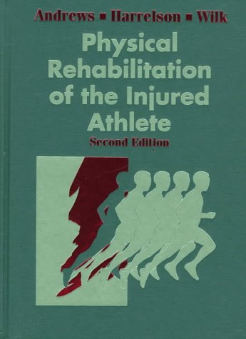 9780721665498: Physical Rehabilitation of the Injured Athlete