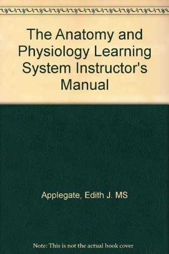 9780721666365: The Anatomy and Physiology Learning System Instructors Manual: Instructors Manual