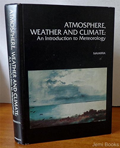 Stock image for Atmosphere, Weather, and Climate: An Introduction to Meteorology for sale by HPB-Red