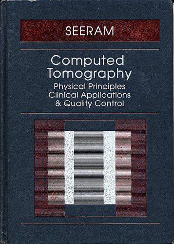 9780721667102: Physical Principles, Clinical Applications and Quality Control (Computed Tomography)