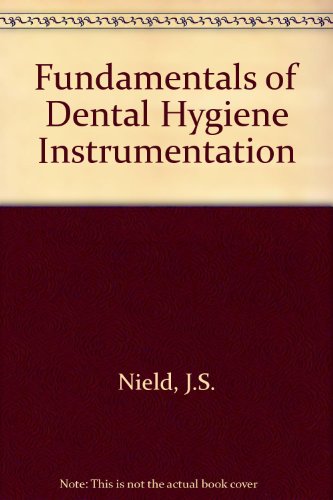 Imagen de archivo de Fundamentals of dental hygiene instrumentation a la venta por HPB-Red