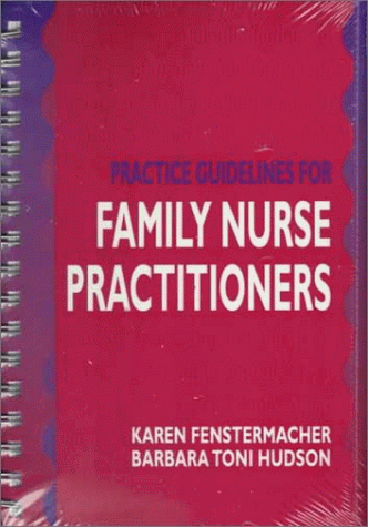 Stock image for Practice Guidelines for Family Nurse Practitioners for sale by SecondSale