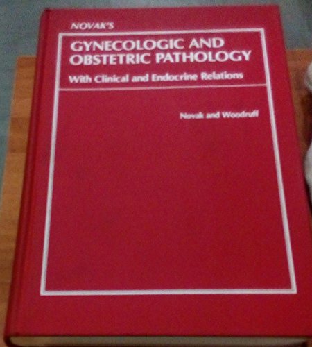 Beispielbild fr Novak's Gynecologic and Obstetric Pathology With Clinical and Endocrine Relations zum Verkauf von Wonder Book